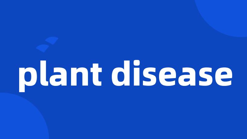 plant disease