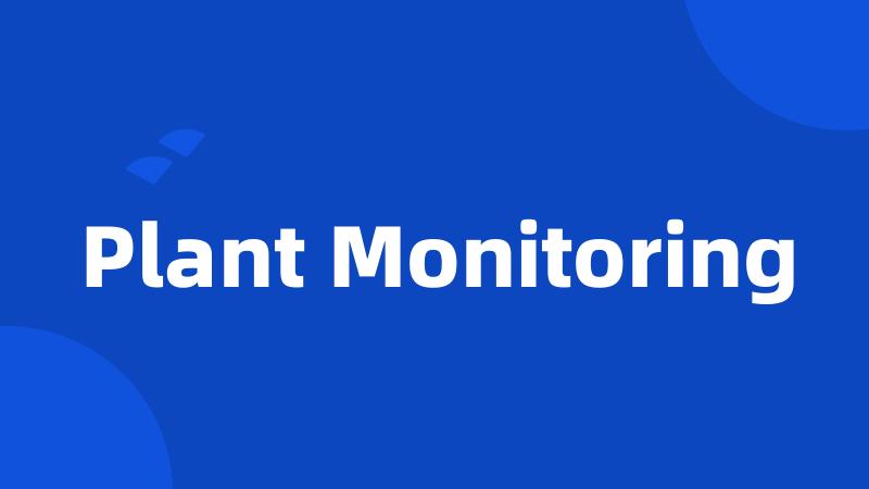 Plant Monitoring