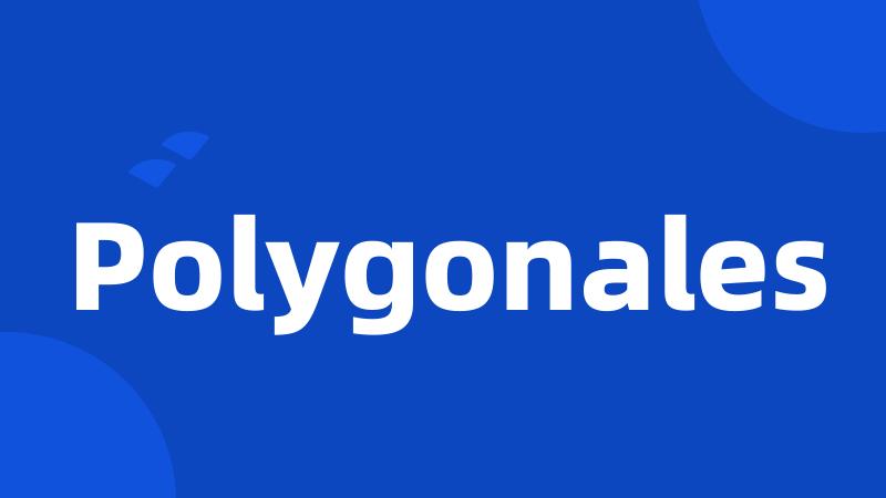 Polygonales