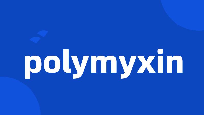 polymyxin