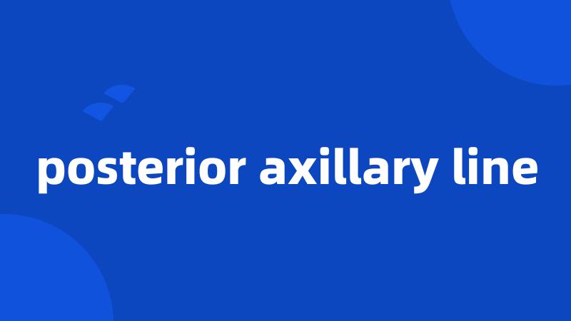 posterior axillary line