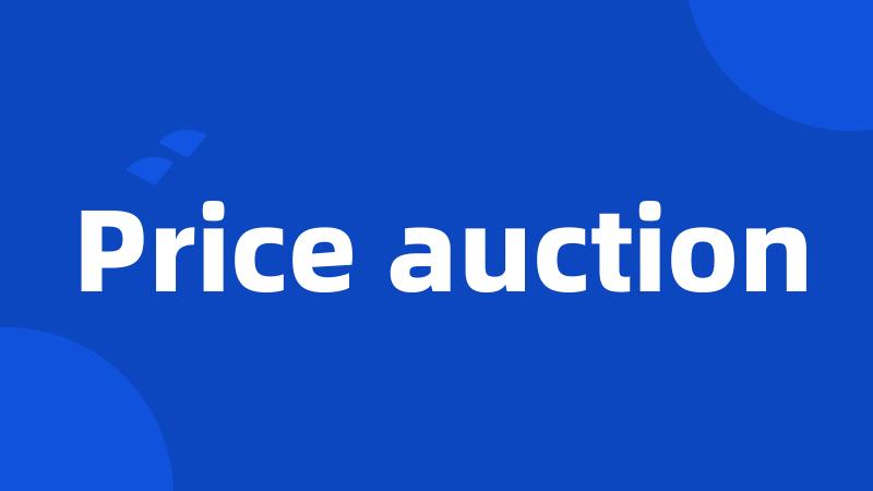 Price auction