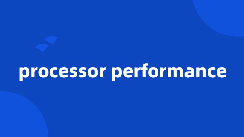 processor performance