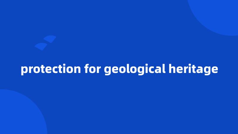 protection for geological heritage