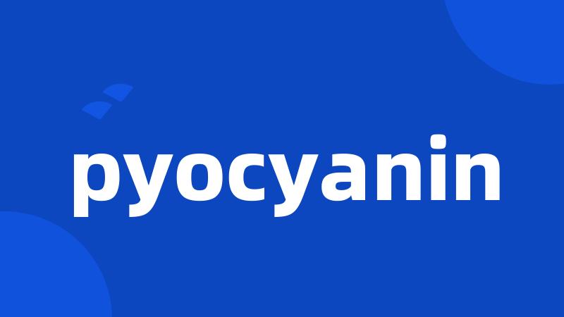 pyocyanin