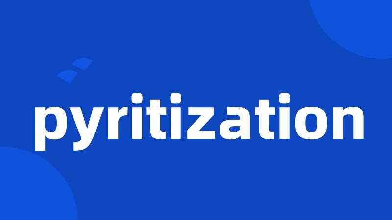 pyritization