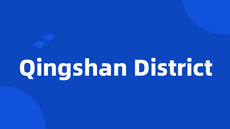 Qingshan District