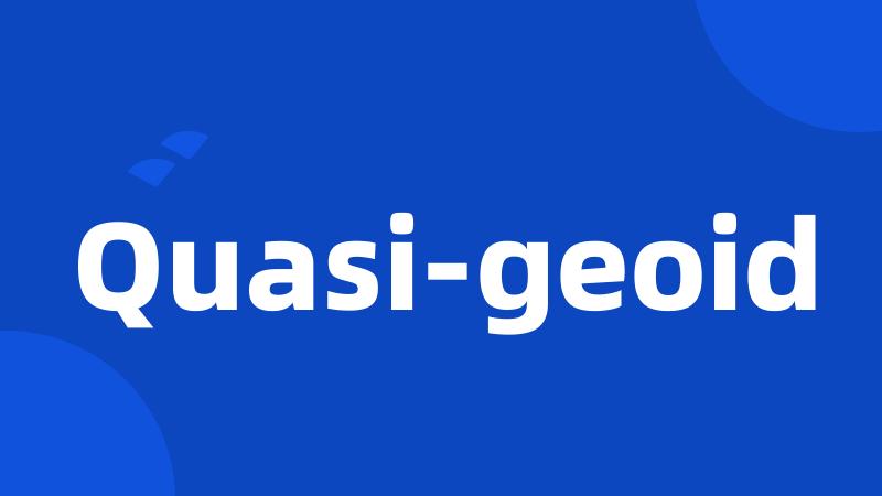 Quasi-geoid