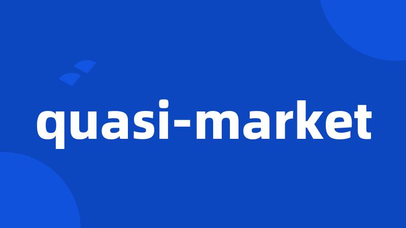 quasi-market