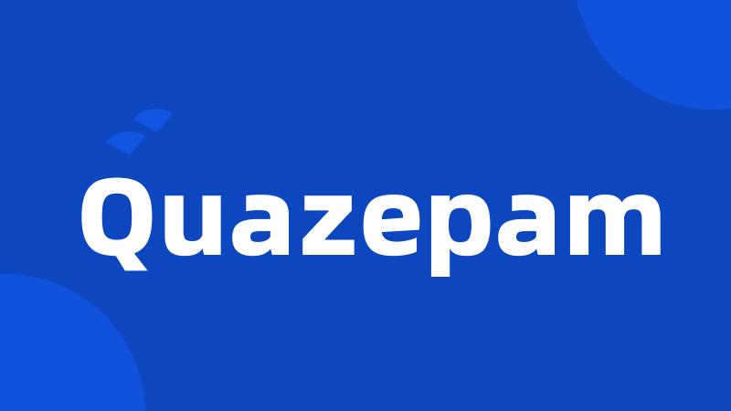 Quazepam