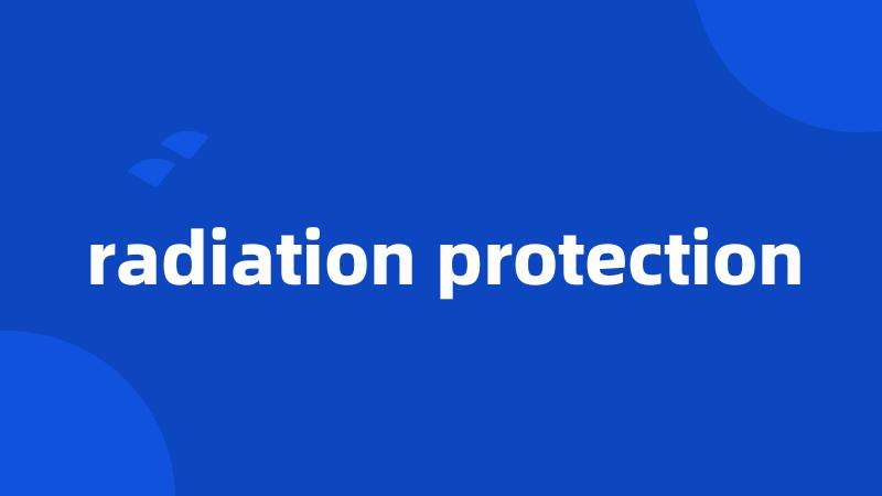 radiation protection