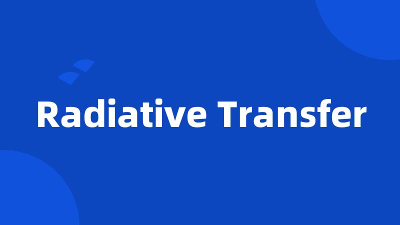 Radiative Transfer