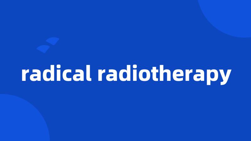 radical radiotherapy