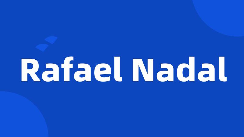 Rafael Nadal