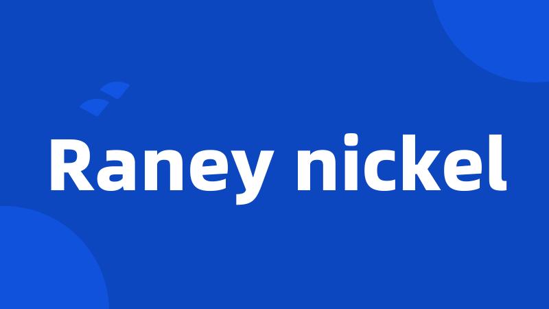 Raney nickel