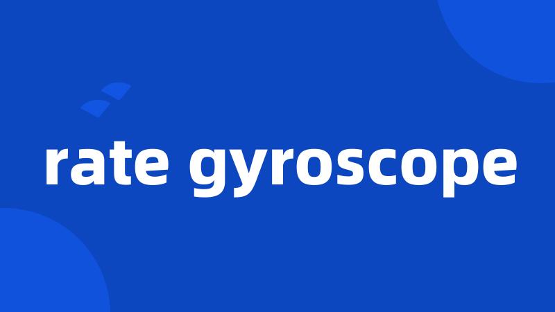 rate gyroscope