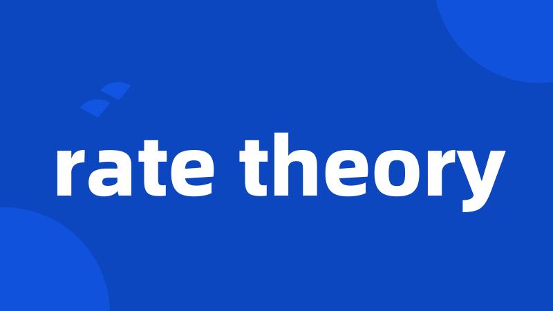 rate theory