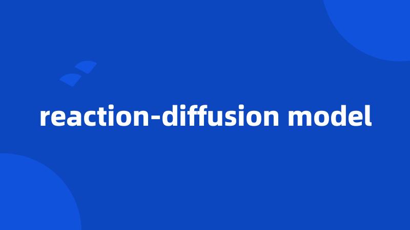 reaction-diffusion model