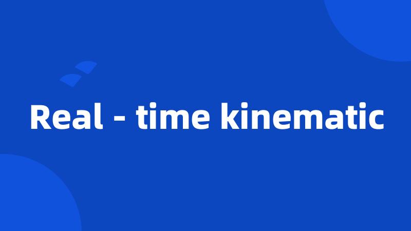 Real - time kinematic