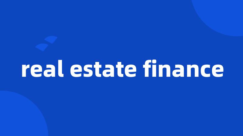 real estate finance