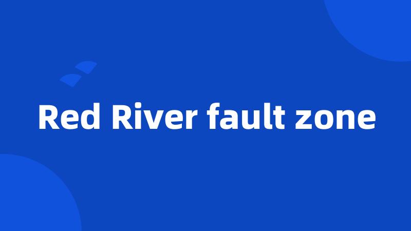 Red River fault zone