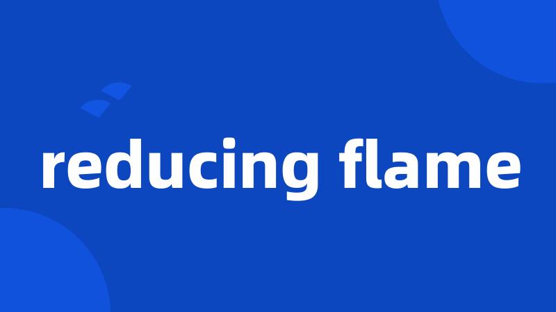 reducing flame