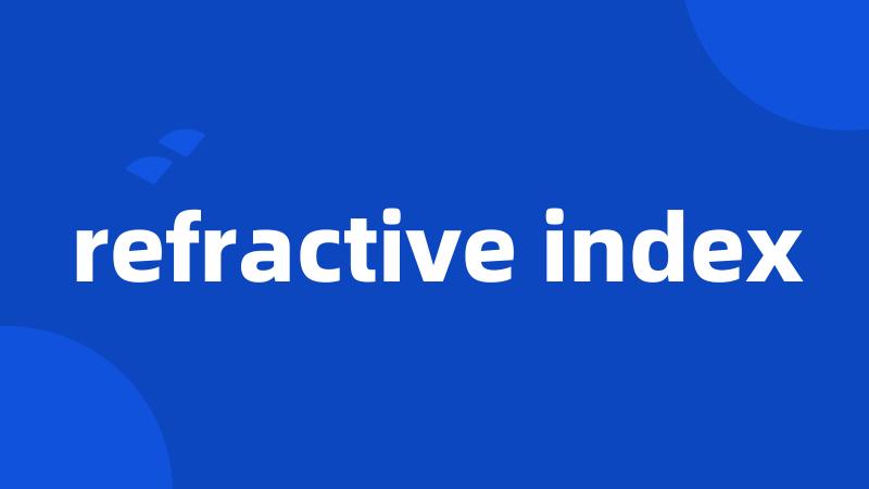 refractive index