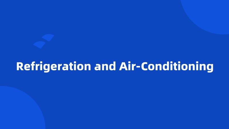 Refrigeration and Air-Conditioning