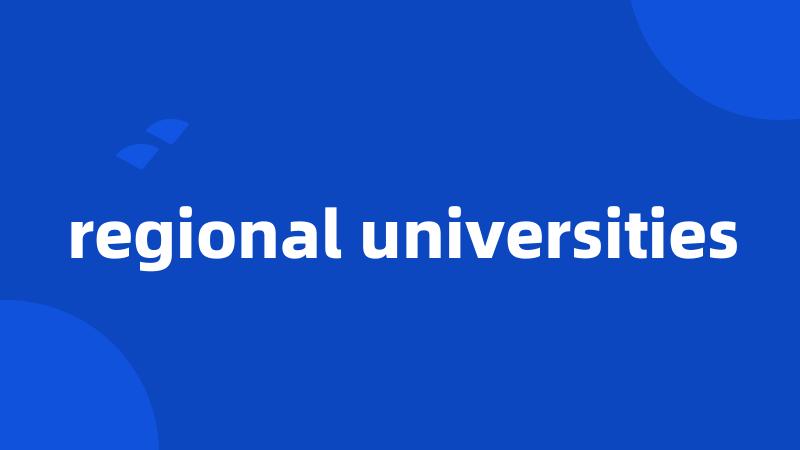 regional universities