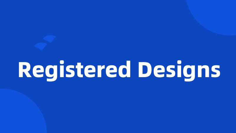 Registered Designs