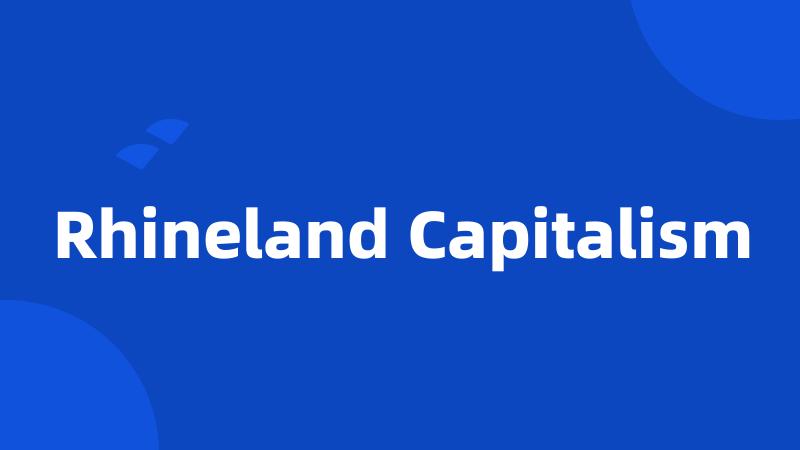 Rhineland Capitalism