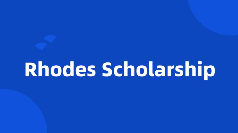 Rhodes Scholarship