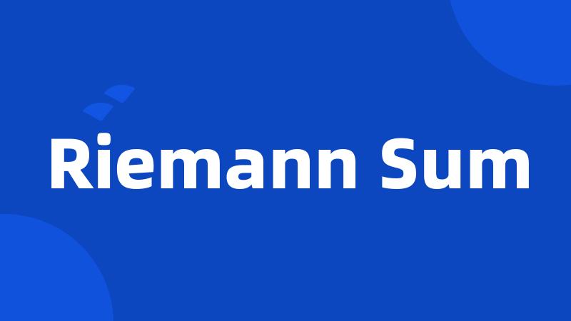 Riemann Sum