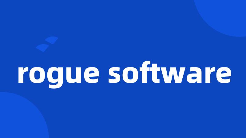 rogue software