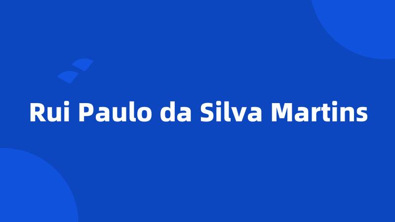 Rui Paulo da Silva Martins