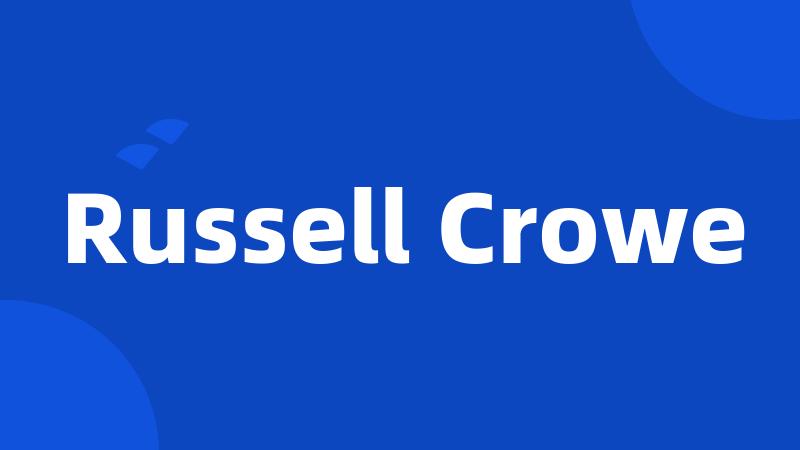 Russell Crowe