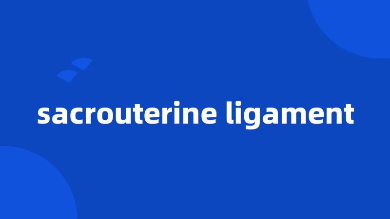 sacrouterine ligament