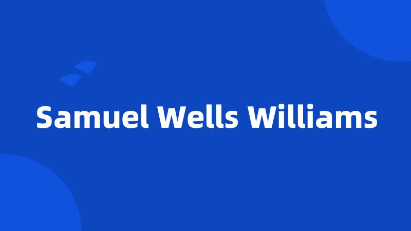 Samuel Wells Williams