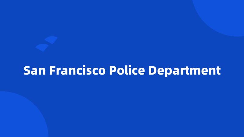 San Francisco Police Department