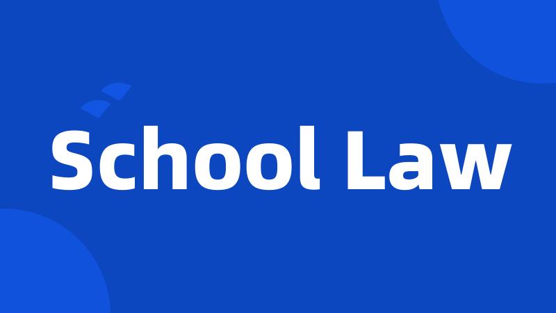 School Law