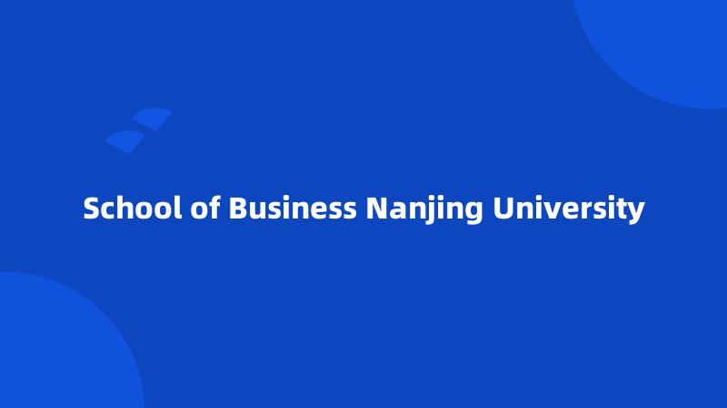 School of Business Nanjing University