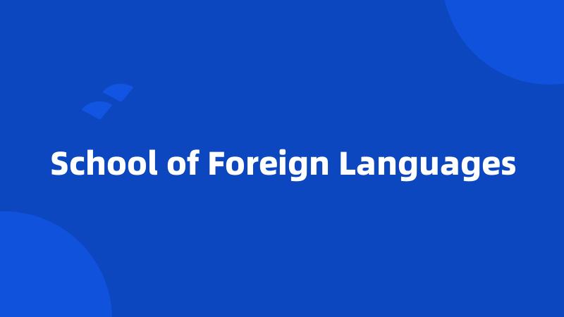 School of Foreign Languages