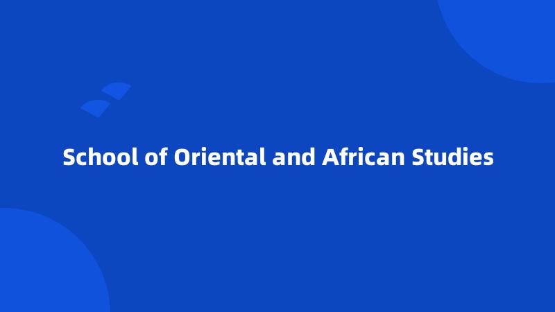 School of Oriental and African Studies