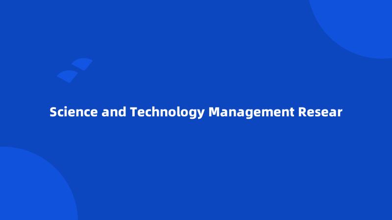 Science and Technology Management Resear