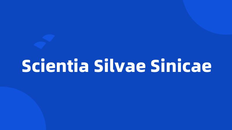 Scientia Silvae Sinicae