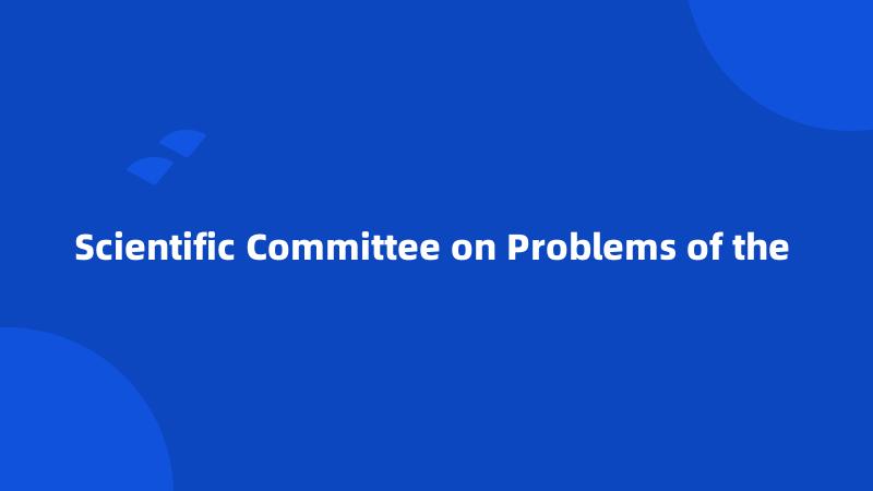 Scientific Committee on Problems of the 