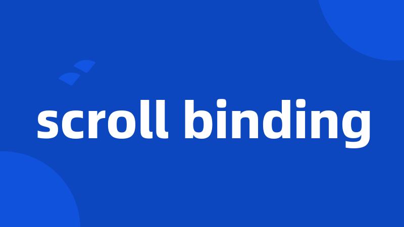 scroll binding