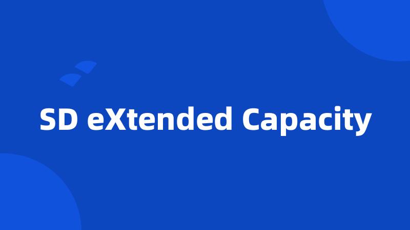 SD eXtended Capacity