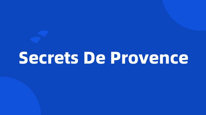 Secrets De Provence