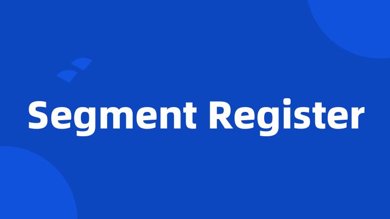 Segment Register